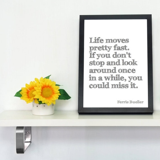 life-moves-pretty-fast-movie-quote